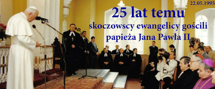 22 maja minęło 25 lat od wizyty papieża Jana Pawła II w naszym kościele