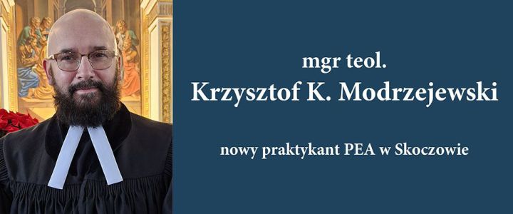 Nowy praktykant: mgr teol. Krzysztof K. Modrzejewski